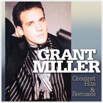 Grant Miller – Greatest Hits & Remixes - Виниловые пластинки, Интернет-Магазин "Ультра", Екатеринбург  