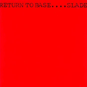 Slade - Return To Base - Виниловые пластинки, Интернет-Магазин "Ультра", Екатеринбург  