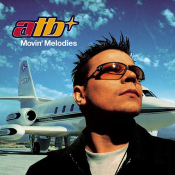 ATB – Movin' Melodies (Expanded Edition) - Виниловые пластинки, Интернет-Магазин "Ультра", Екатеринбург  