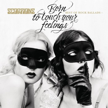 Scorpions - Born To Touch Your Feelings - Best Of Rock Ballads - Виниловые пластинки, Интернет-Магазин "Ультра", Екатеринбург  