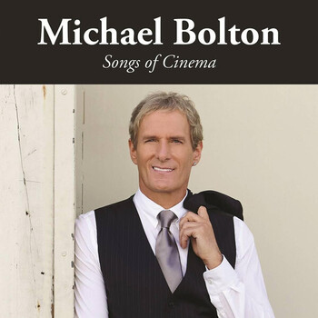 Michael Bolton – Songs Of Cinema - Виниловые пластинки, Интернет-Магазин "Ультра", Екатеринбург  