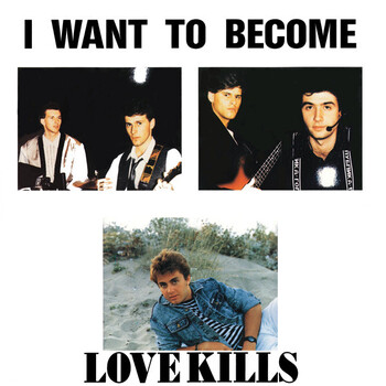 Love Kills – I Want To Become (Coloured) - Виниловые пластинки, Интернет-Магазин "Ультра", Екатеринбург  