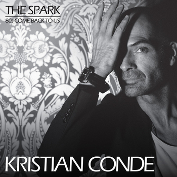 Kristian Conde – The Spark / 80s Come Back To Us - Виниловые пластинки, Интернет-Магазин "Ультра", Екатеринбург  