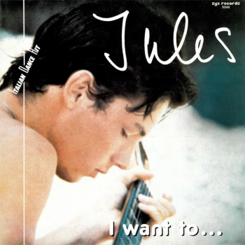 Jules – I Want To... - Виниловые пластинки, Интернет-Магазин "Ультра", Екатеринбург  