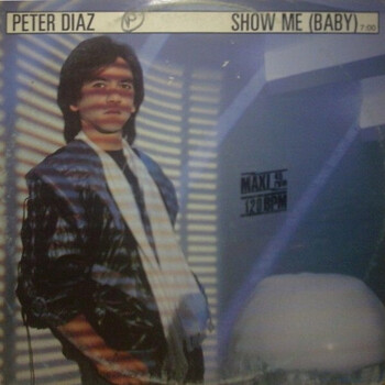 Peter Diaz – Show Me (Baby) - Виниловые пластинки, Интернет-Магазин "Ультра", Екатеринбург  