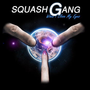 Squash Gang – When I Close My Eyes - Виниловые пластинки, Интернет-Магазин "Ультра", Екатеринбург  