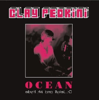 Clay Pedrini – Ocean / Dr. Jekyll & Mr. Hyde - Виниловые пластинки, Интернет-Магазин "Ультра", Екатеринбург  