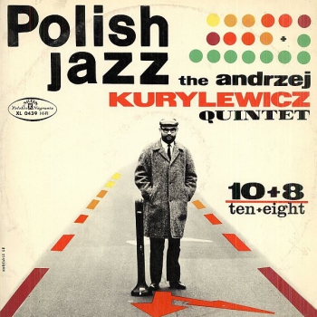 Andrzej Kurylewicz Quintet - 10+8 / Ten+Eight - Виниловые пластинки, Интернет-Магазин "Ультра", Екатеринбург  