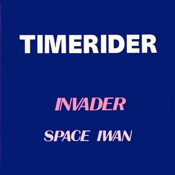 Timerider – Invader / Space Iwan - Виниловые пластинки, Интернет-Магазин "Ультра", Екатеринбург  